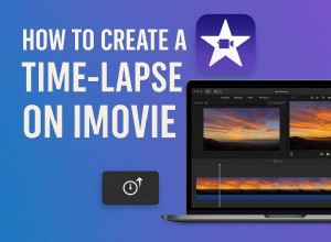 Twórz wspaniałe filmy poklatkowe w iMovie:prosty przewodnik 