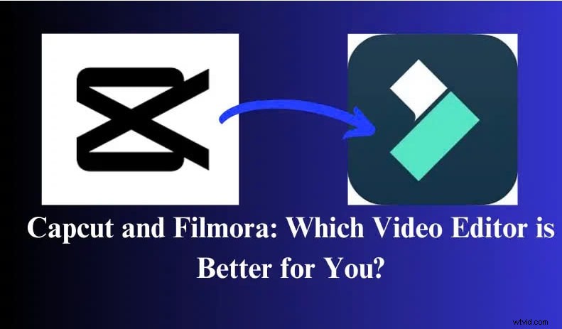 Filmora versus CapCut:vergelijking van 2026 - Welke video-editor is geschikt voor u? 