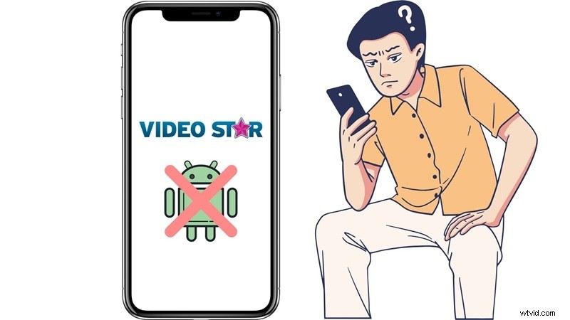 Video Star voor Android:officiële app en veilige alternatieven 