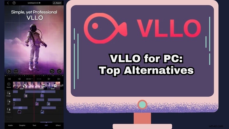 Beste VLLO-alternatieven voor Windows en Mac - 2024 