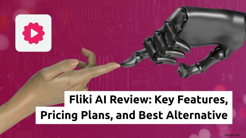 Fliki AI Review (2026):Genereer video s uit tekst - functies, prijzen en alternatieven 