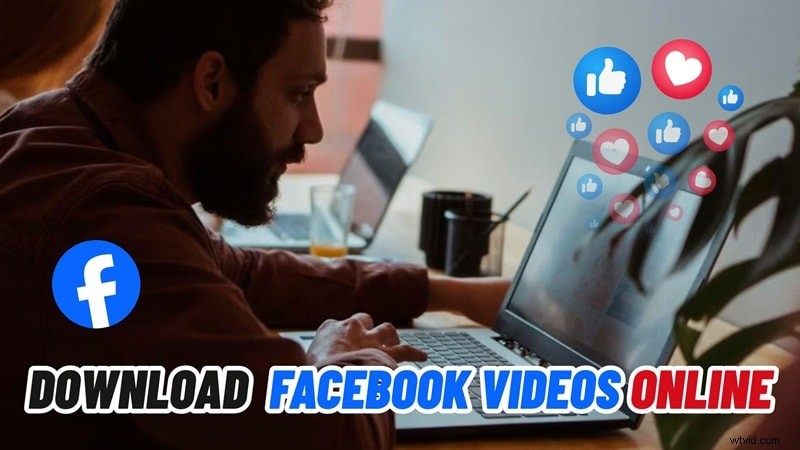 Facebook-video s online downloaden:top 8 gratis en betrouwbare opties 