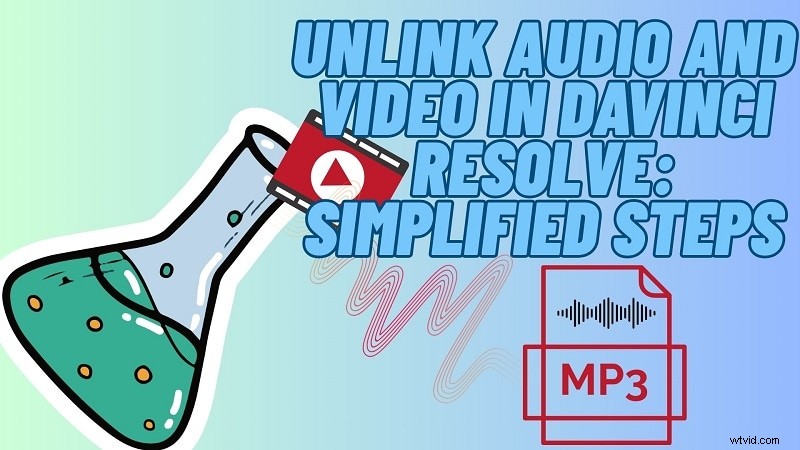 Isoleer audio van video in DaVinci Resolve:4 efficiënte methoden 