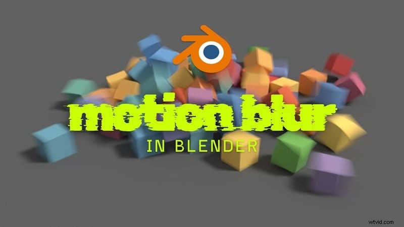Blender Motion Blur:een complete gids voor realistische animatie (Cycles &Eevee) 