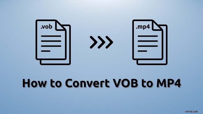 VOB naar MP4 converteren:4 betrouwbare gratis methoden (Filmora, VLC, HandBrake, online) 