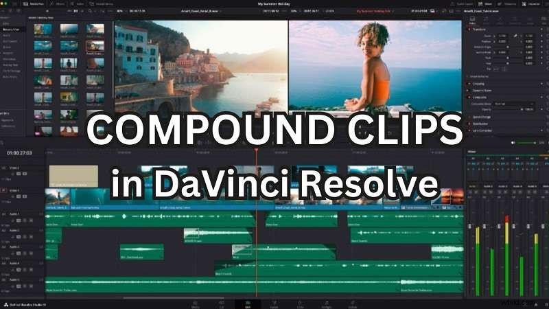 DaVinci Resolve Compound Clips:Průvodce pro začátečníky jednoduššími úpravami 
