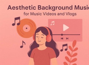 Mejore videos:15 pistas de música de fondo estéticas para una mayor participación 