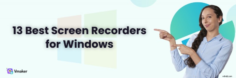 Top 13 schermrecorders voor Windows 11 – 2024 recensie 