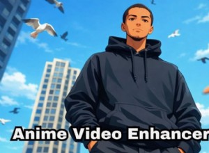 Pozvedněte své anime klipy pro TikTok &Reels:Osvědčený průvodce upscalingem 